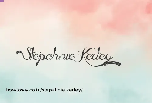 Stepahnie Kerley
