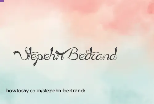 Stepehn Bertrand