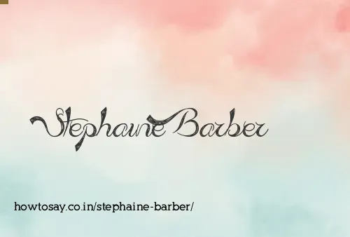 Stephaine Barber