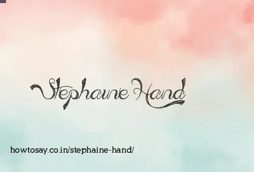 Stephaine Hand