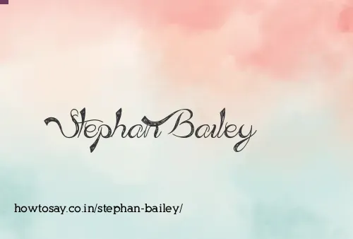 Stephan Bailey