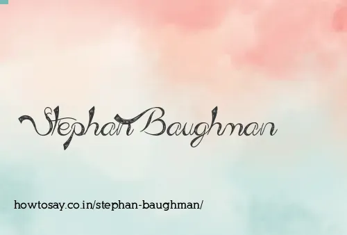 Stephan Baughman