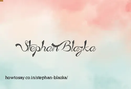 Stephan Blazka
