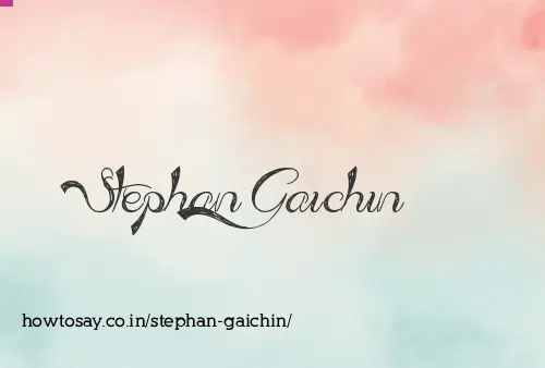 Stephan Gaichin