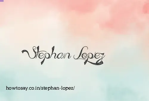 Stephan Lopez