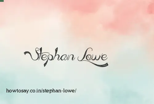 Stephan Lowe