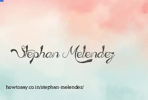 Stephan Melendez