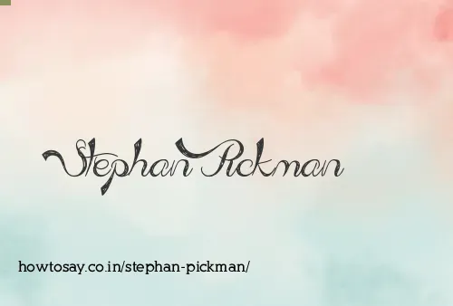 Stephan Pickman