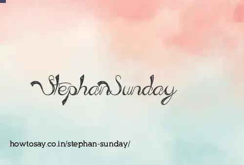 Stephan Sunday