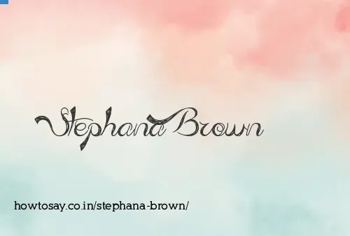 Stephana Brown