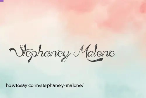 Stephaney Malone