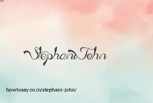 Stephani John