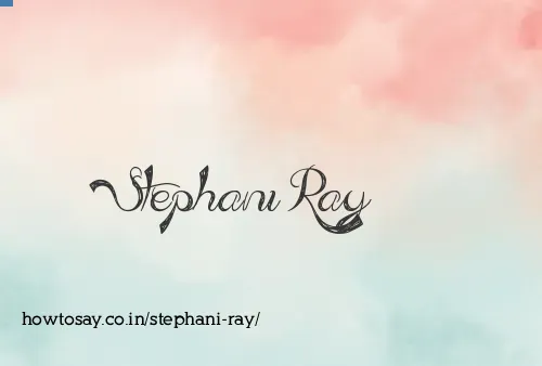 Stephani Ray
