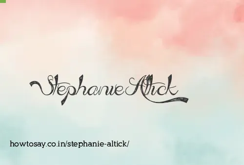 Stephanie Altick