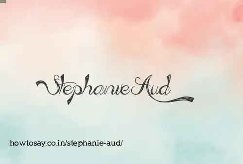 Stephanie Aud