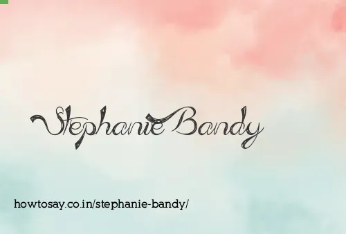 Stephanie Bandy