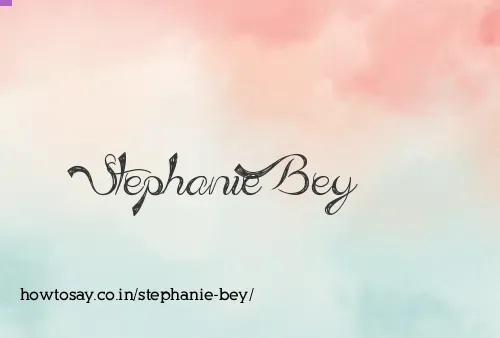 Stephanie Bey