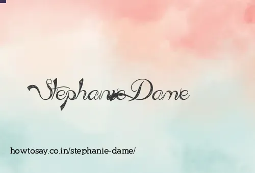Stephanie Dame