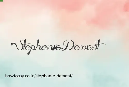 Stephanie Dement