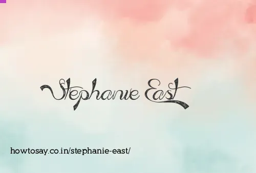 Stephanie East
