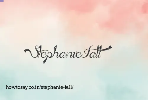 Stephanie Fall