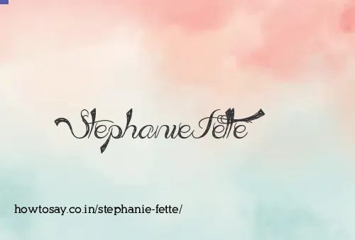 Stephanie Fette