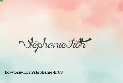 Stephanie Firth