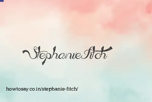 Stephanie Fitch