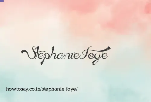 Stephanie Foye