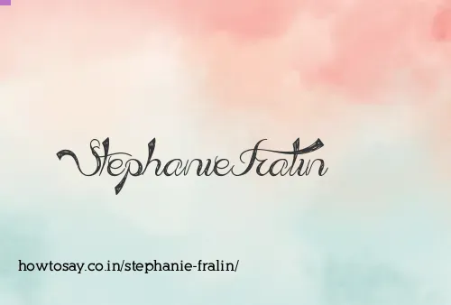 Stephanie Fralin