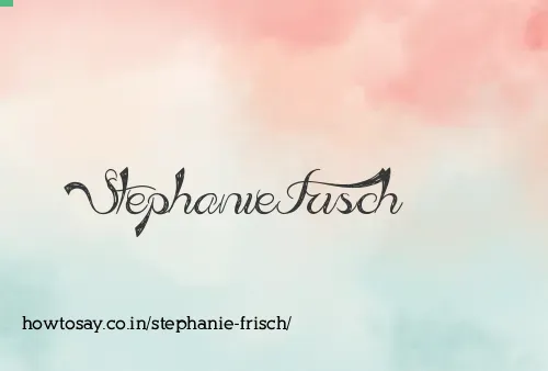 Stephanie Frisch