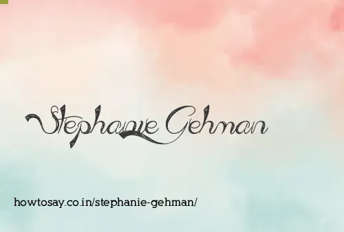Stephanie Gehman