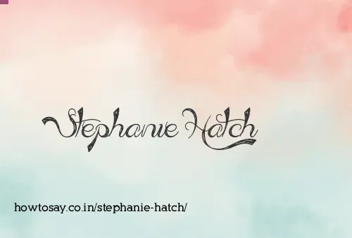 Stephanie Hatch