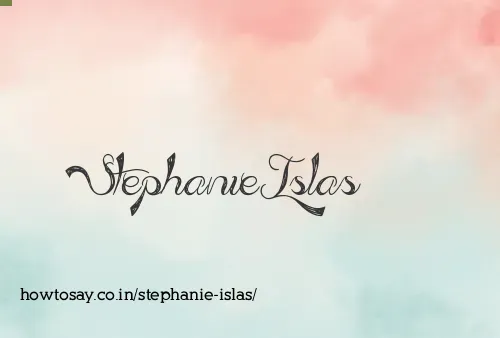 Stephanie Islas