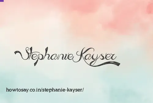 Stephanie Kayser
