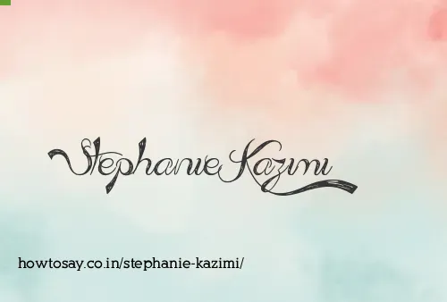 Stephanie Kazimi