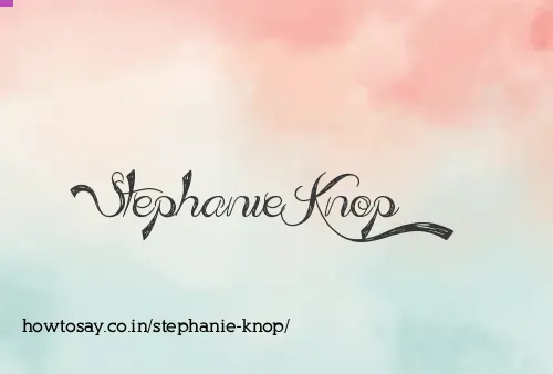 Stephanie Knop
