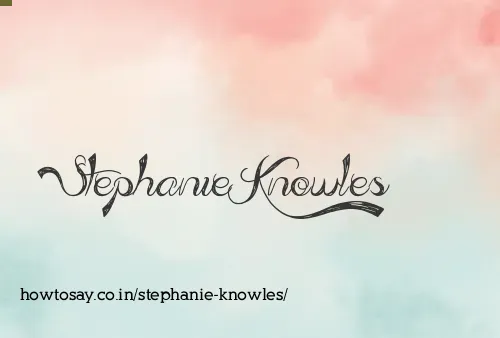 Stephanie Knowles