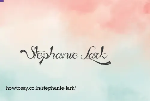Stephanie Lark