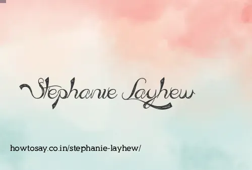 Stephanie Layhew