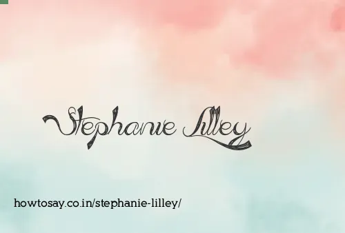 Stephanie Lilley