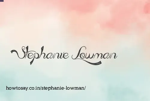 Stephanie Lowman