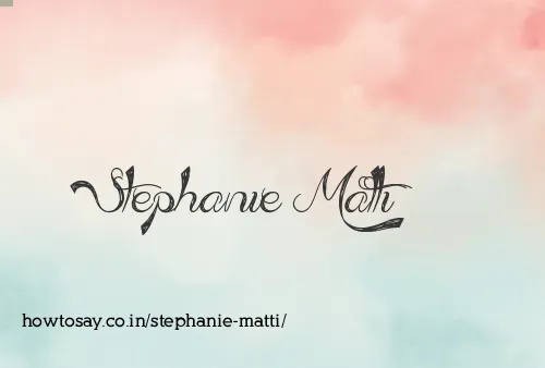 Stephanie Matti