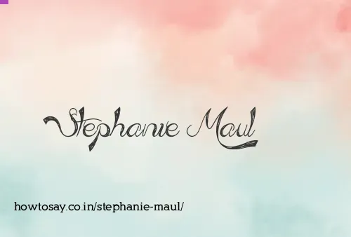 Stephanie Maul