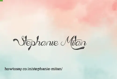 Stephanie Mitan