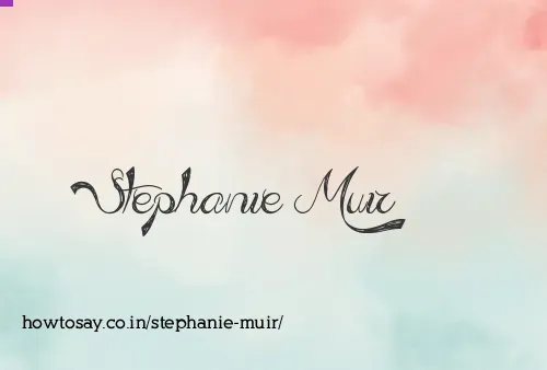 Stephanie Muir