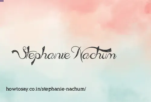 Stephanie Nachum