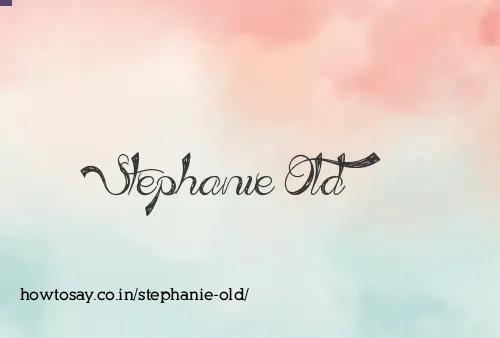 Stephanie Old
