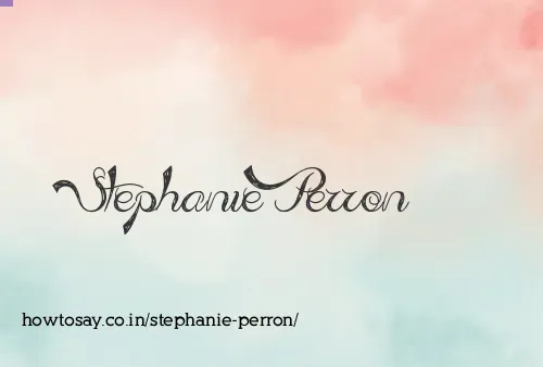 Stephanie Perron