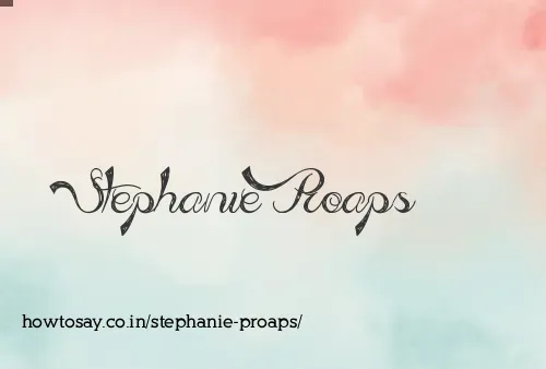 Stephanie Proaps